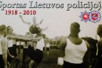 Albumas "Sportas Lietuvos policijoje 1918 - 2010"